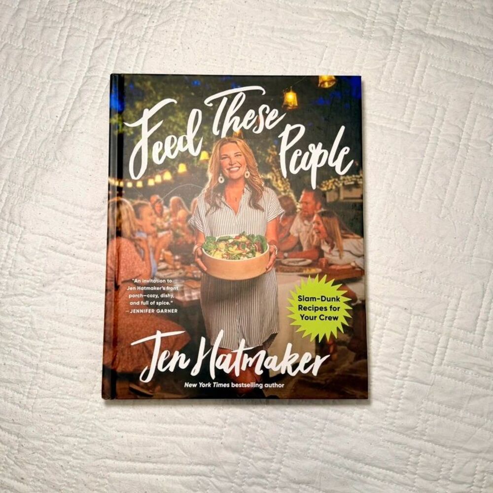 Cookbook Easy Family Recipes Feed These People Jen Hatmaker Hardcover